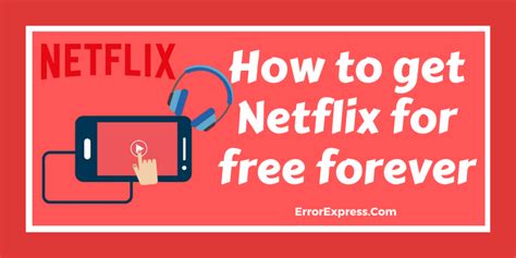 How to get netflix for free forever. Things To Know About How to get netflix for free forever. 